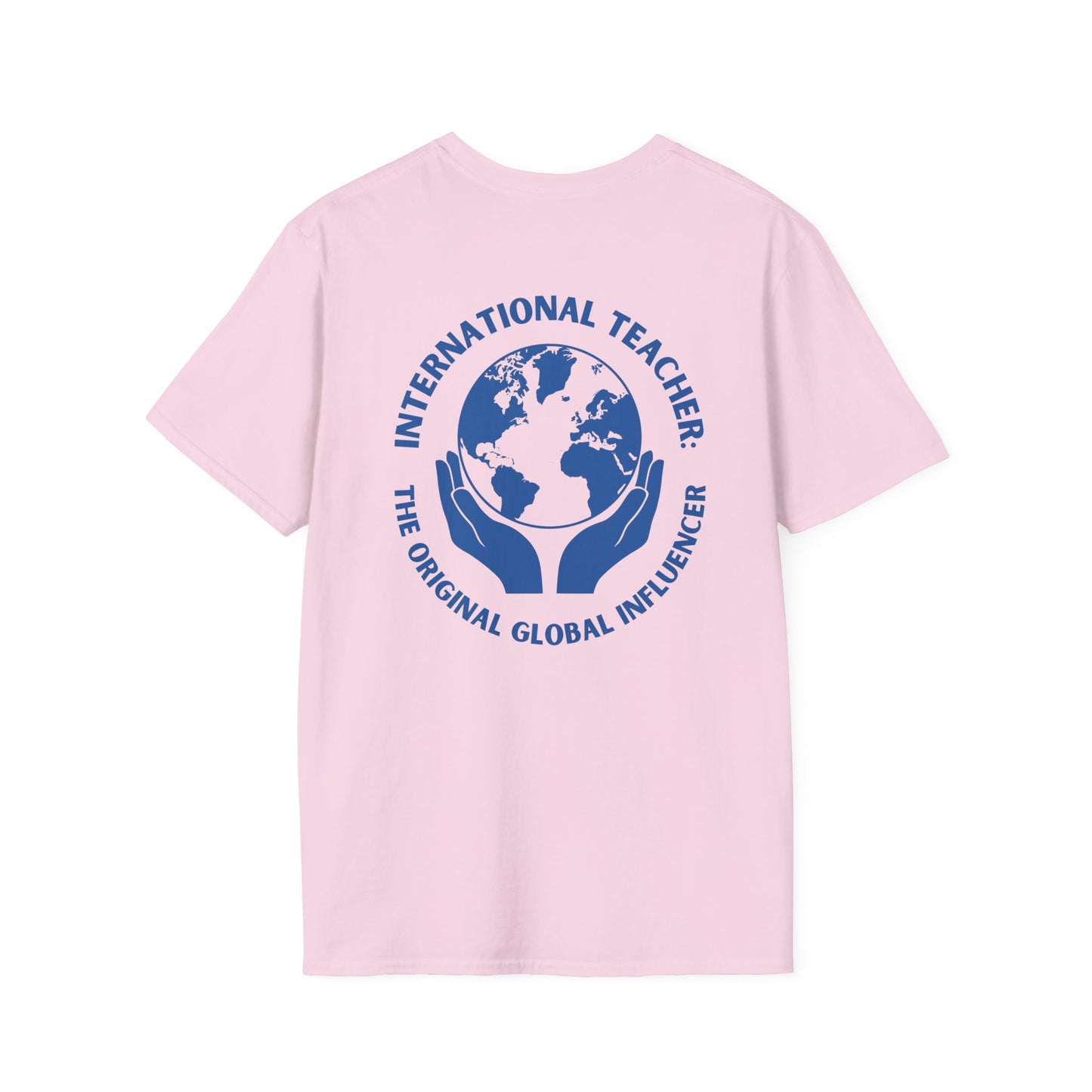 International Teacher: The Original Global Influencer T-Shirt