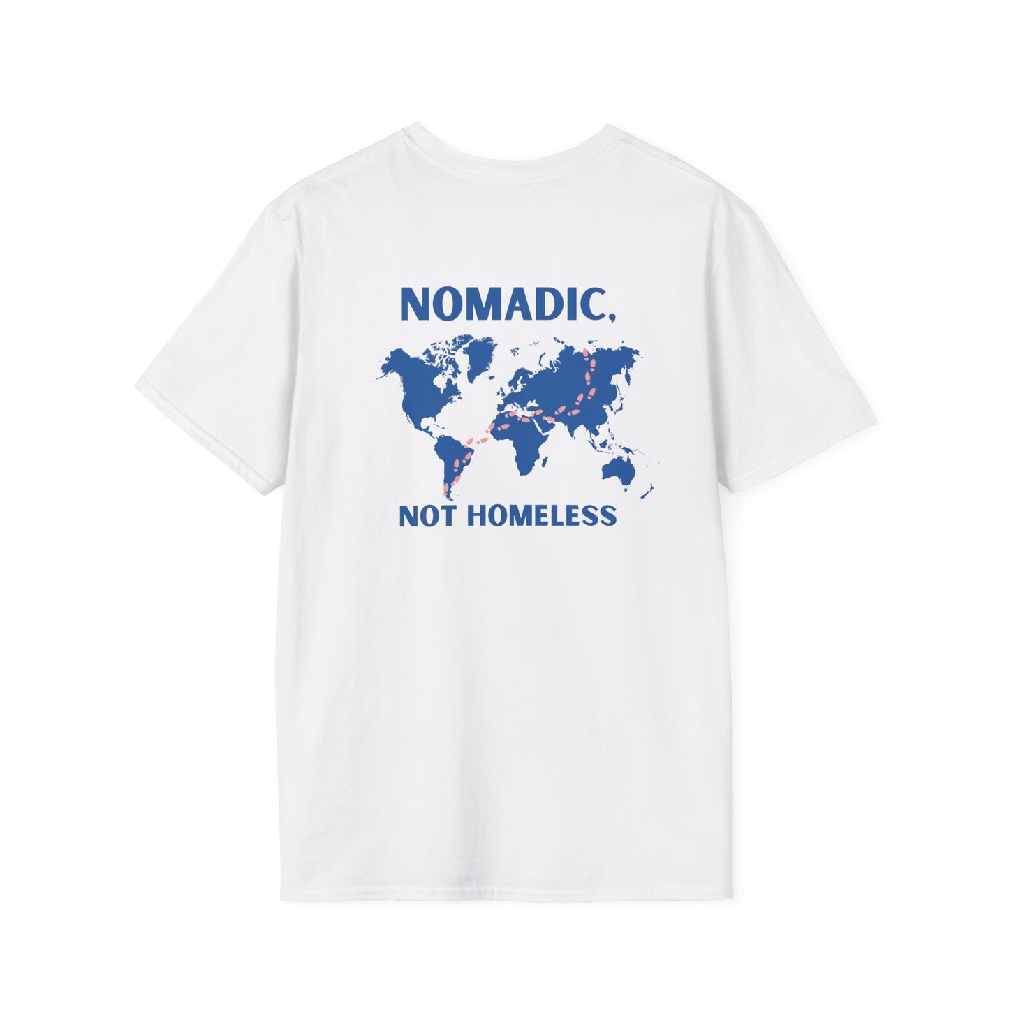 Nomadic, Not Homeless T-shirt