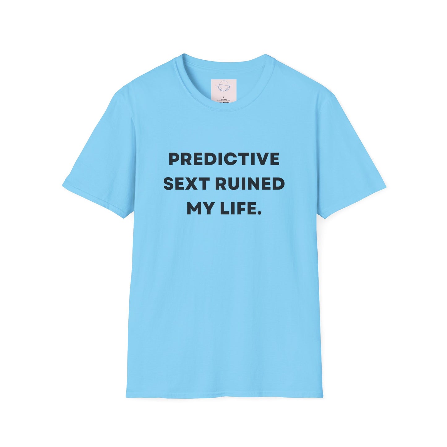 Predictive Text Ruined My Life T-shirt