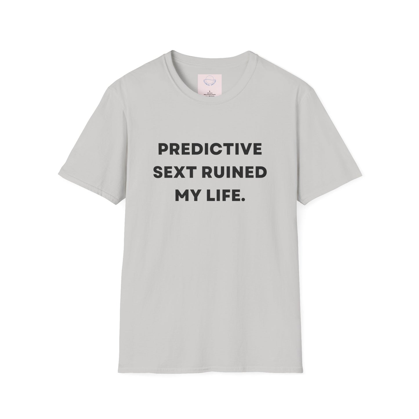 Predictive Text Ruined My Life T-shirt