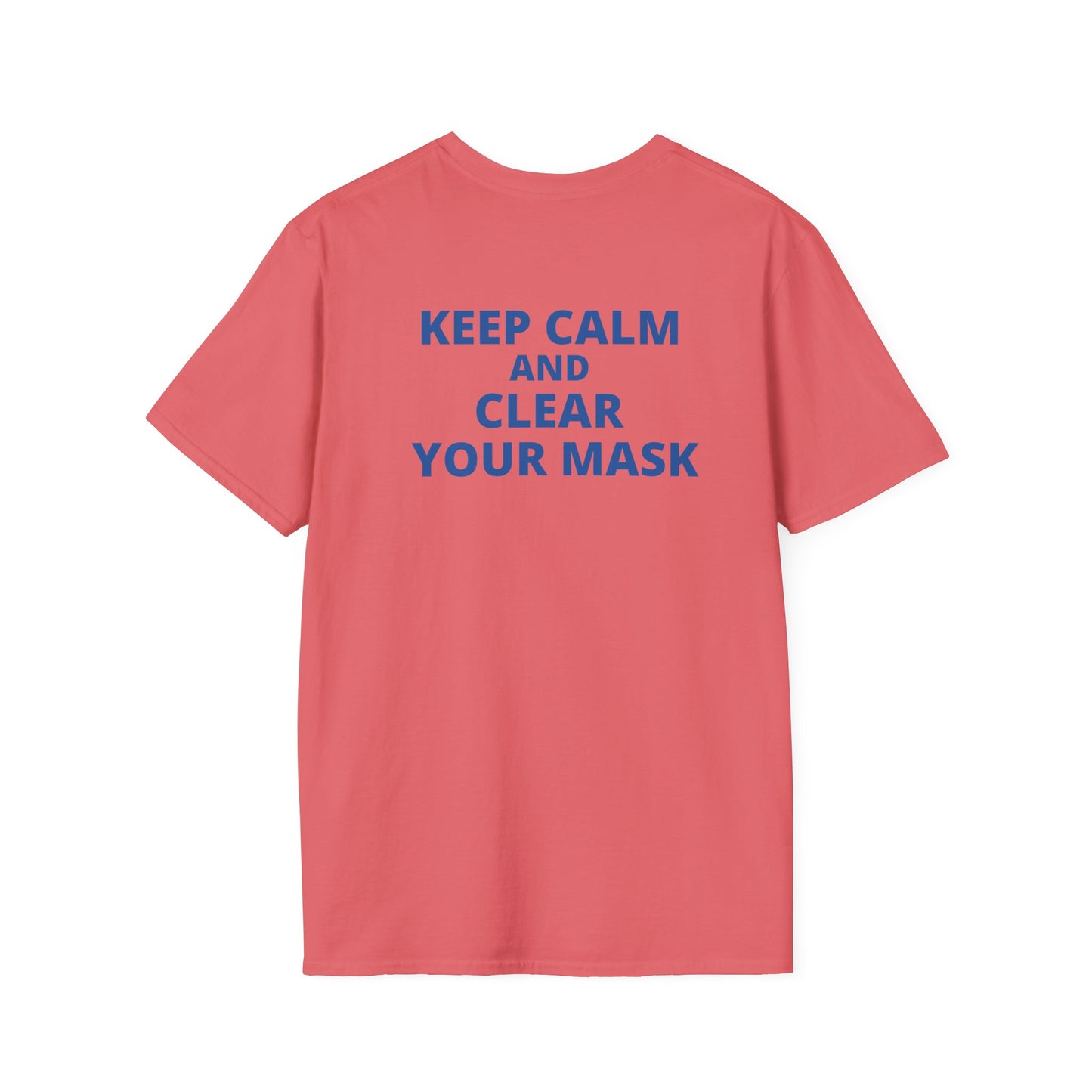 Keep Calm & Clear Your Mask Tee