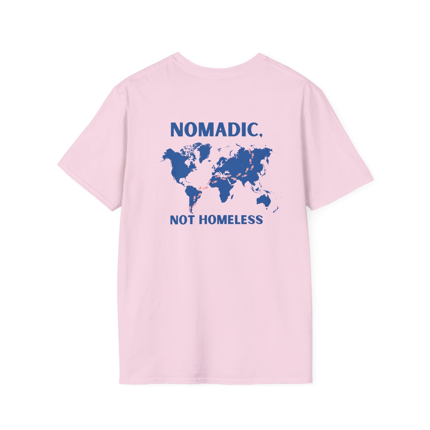 Nomadic, Not Homeless T-shirt