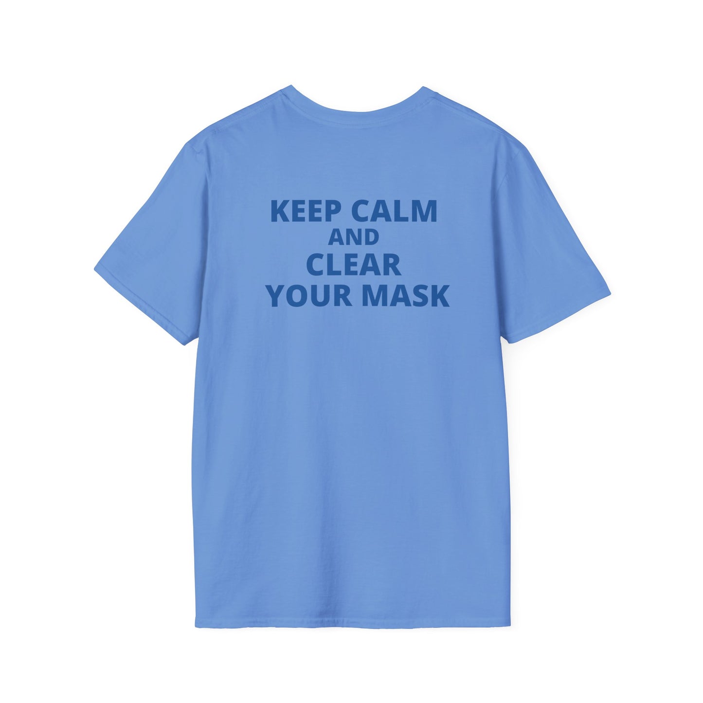 Keep Calm & Clear Your Mask Tee