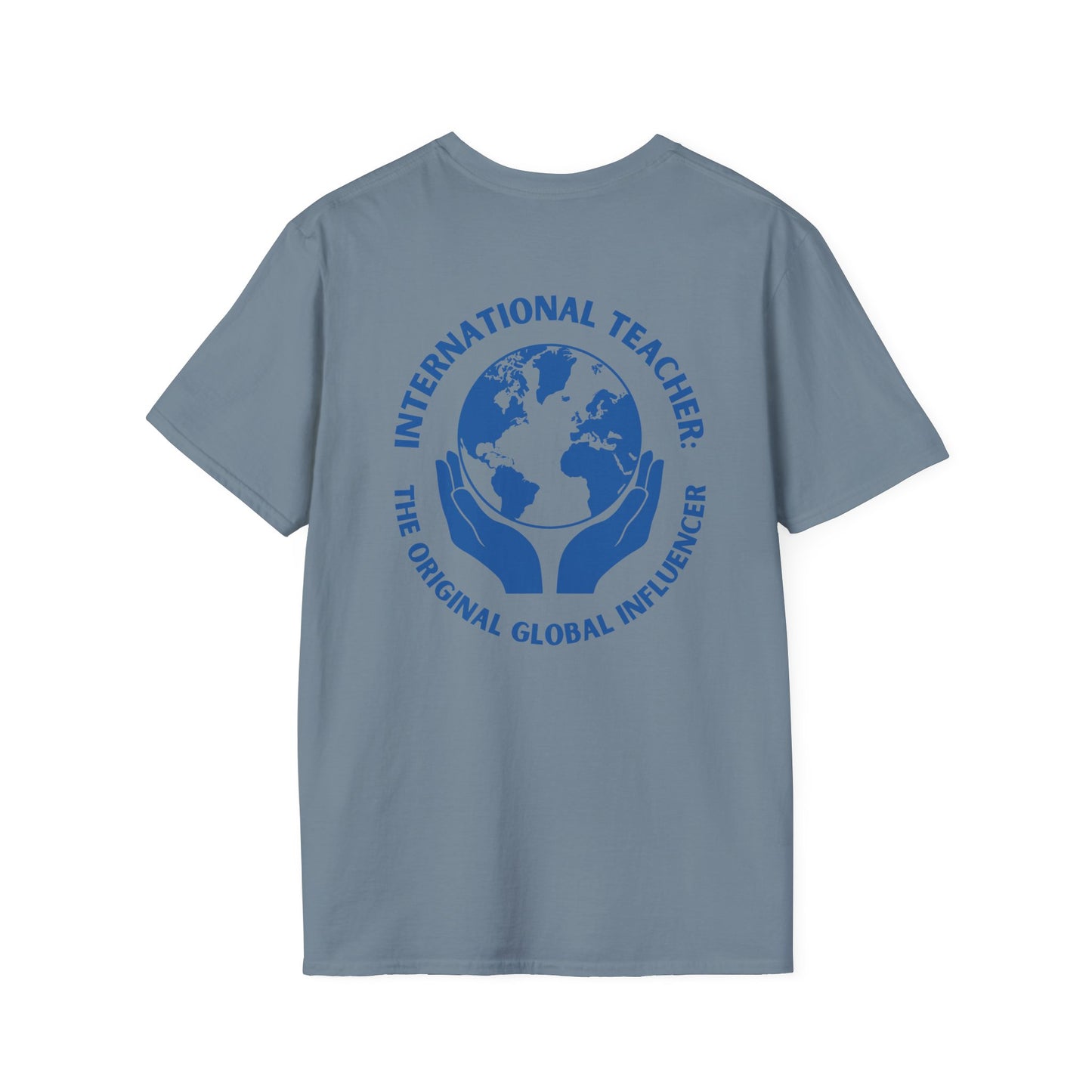 International Teacher: The Original Global Influencer T-Shirt