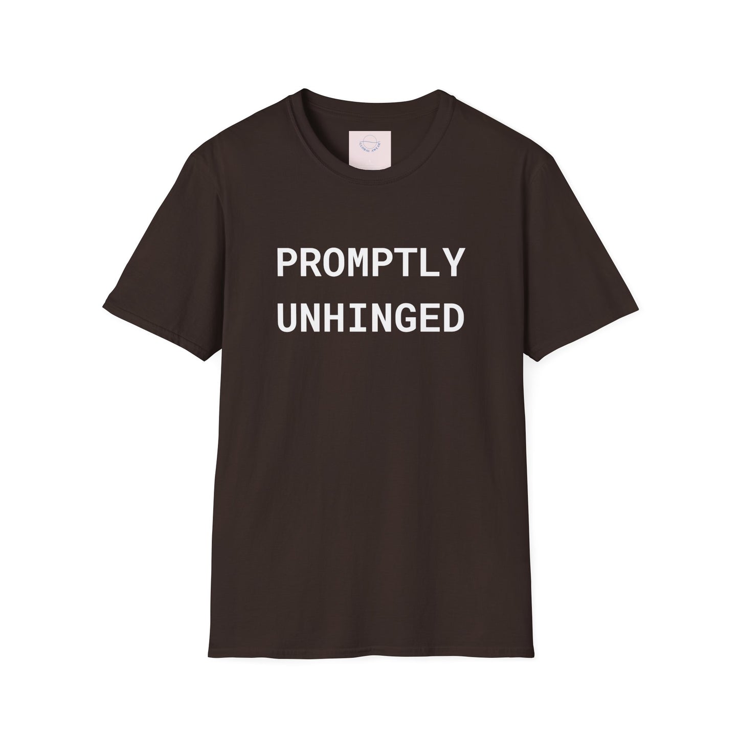 Promptly Unhinged T-Shirt