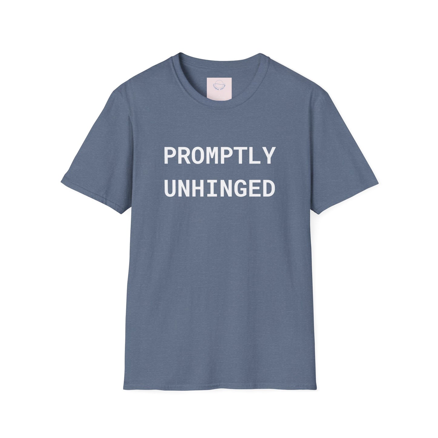 Promptly Unhinged T-Shirt