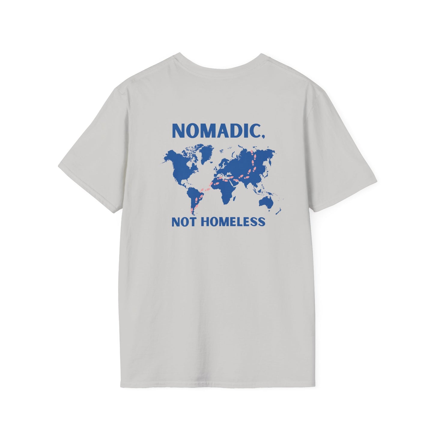 Nomadic, Not Homeless T-shirt