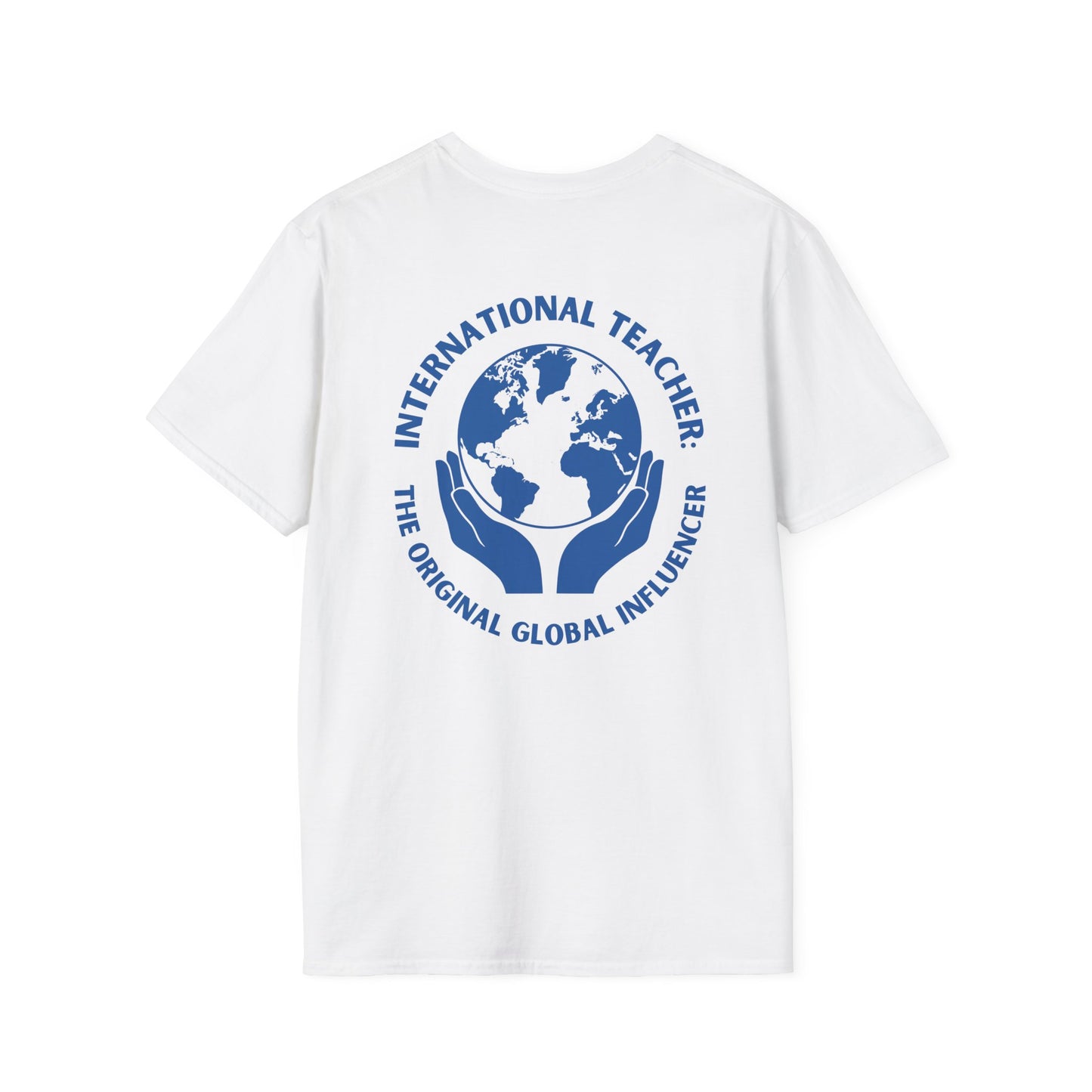 International Teacher: The Original Global Influencer T-Shirt