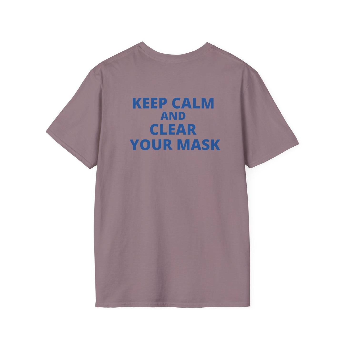 Keep Calm & Clear Your Mask Tee
