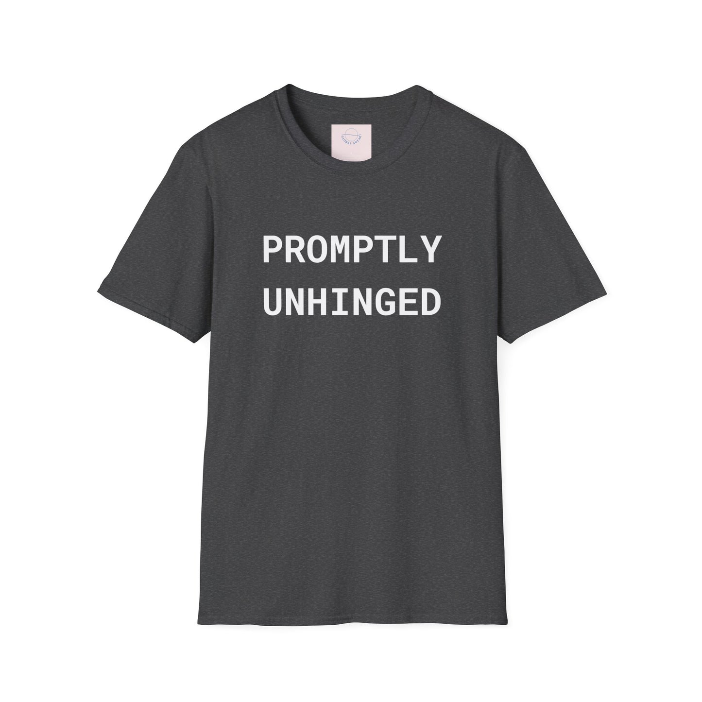 Promptly Unhinged T-Shirt