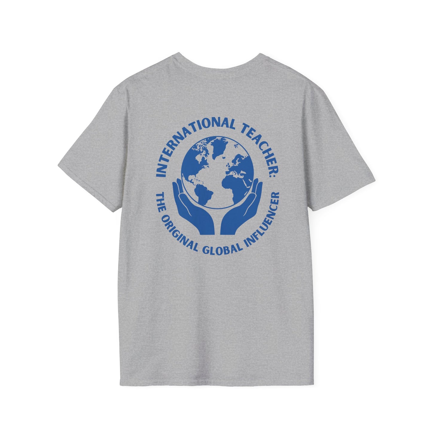 International Teacher: The Original Global Influencer T-Shirt