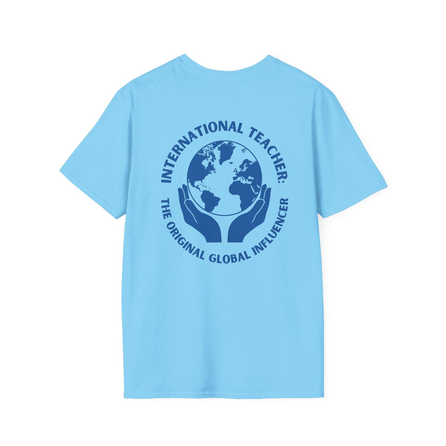 International Teacher: The Original Global Influencer T-Shirt
