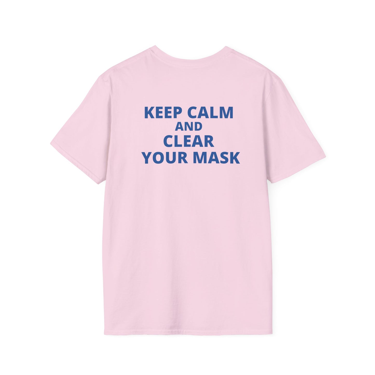 Keep Calm & Clear Your Mask Tee