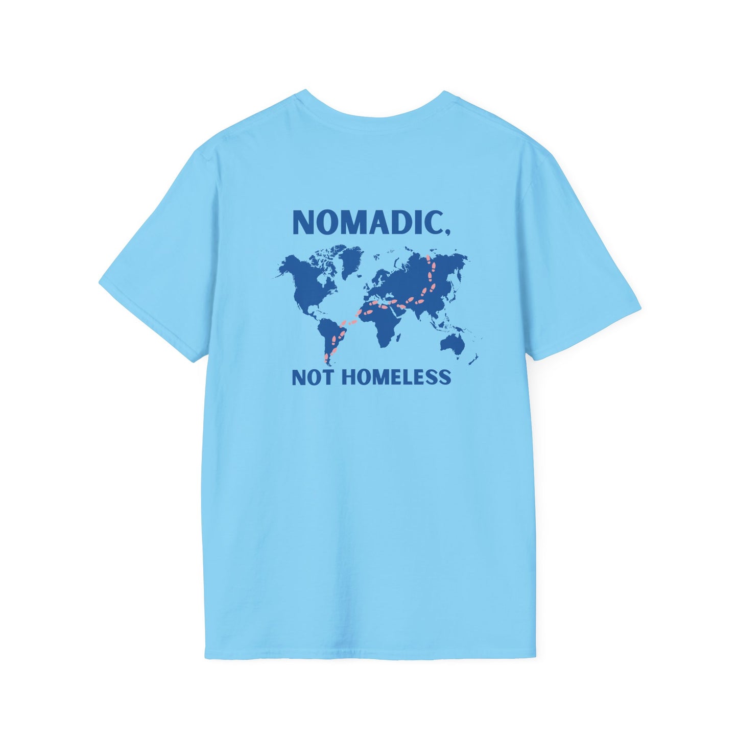 Nomadic, Not Homeless T-shirt