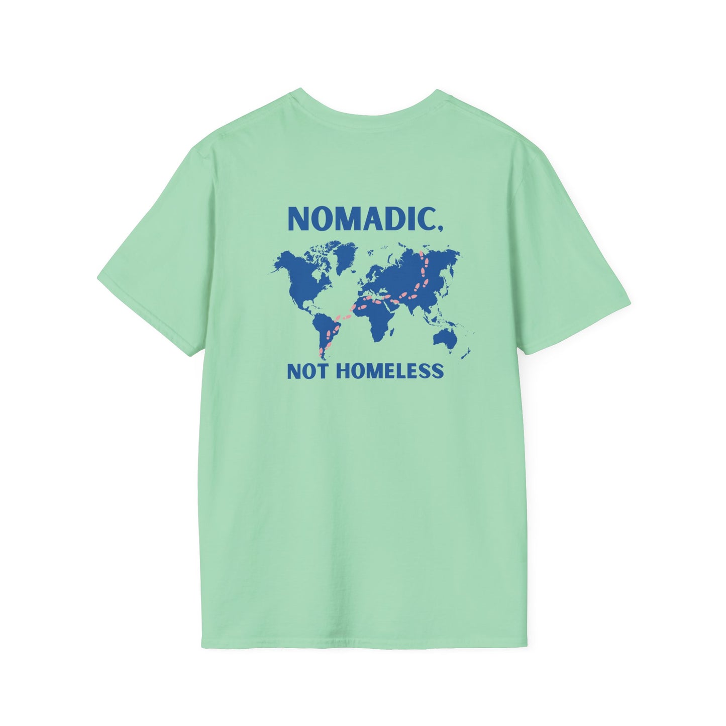 Nomadic, Not Homeless T-shirt