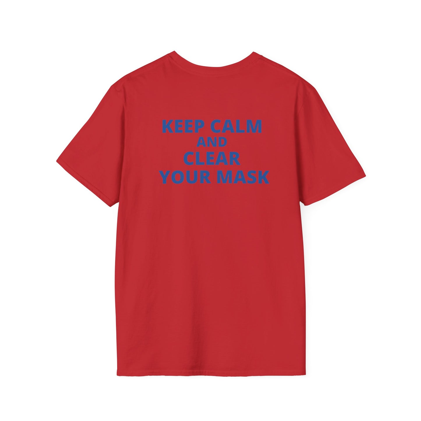 Keep Calm & Clear Your Mask Tee