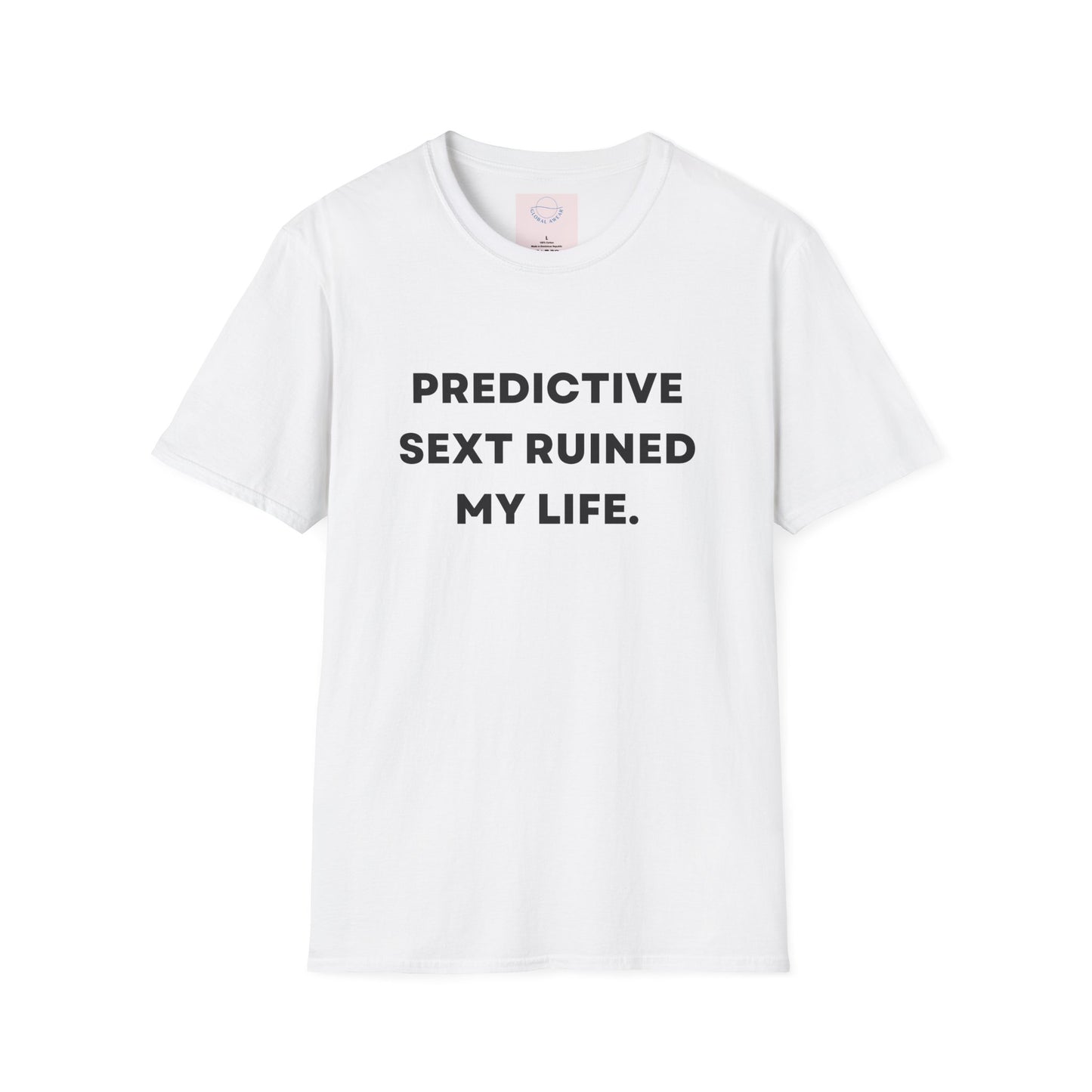 Predictive Text Ruined My Life T-shirt