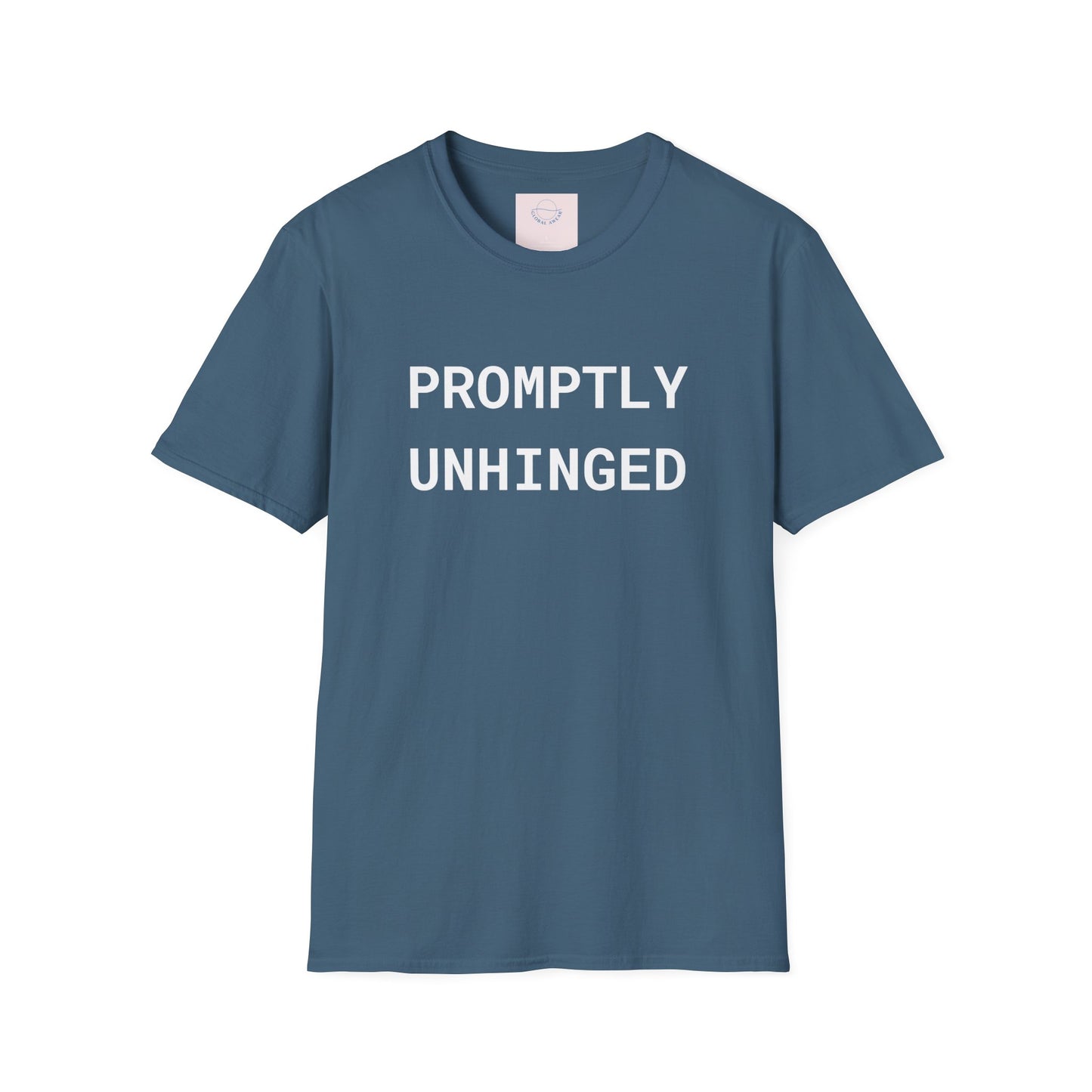 Promptly Unhinged T-Shirt