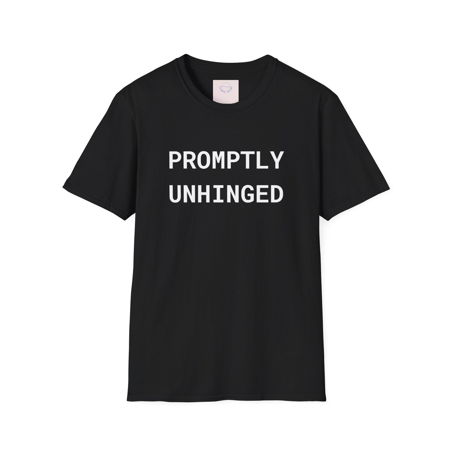 Promptly Unhinged T-Shirt
