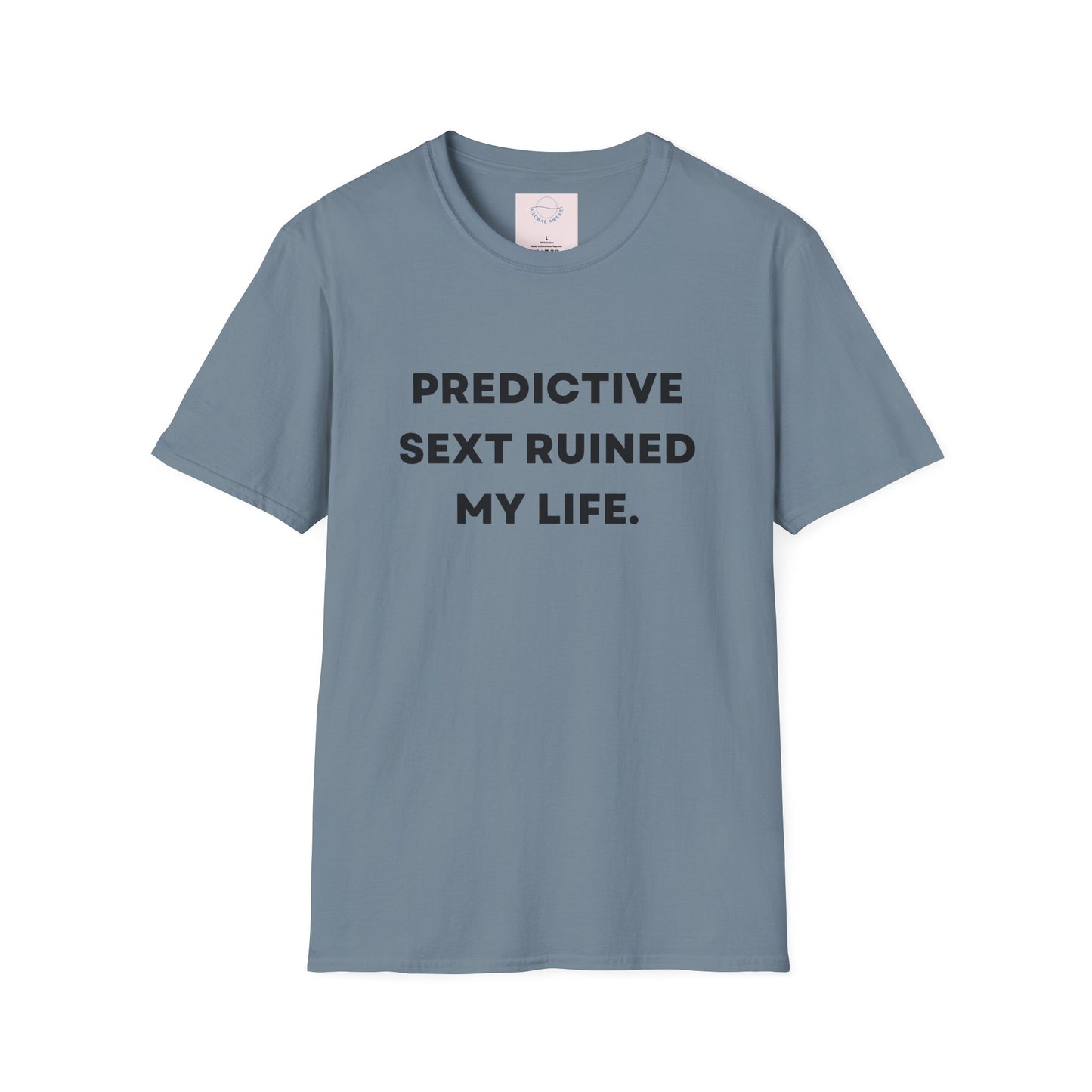 Predictive Text Ruined My Life T-shirt