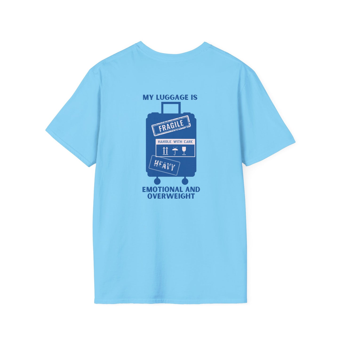 My Luggage is Emotional & Overweight T-shirt