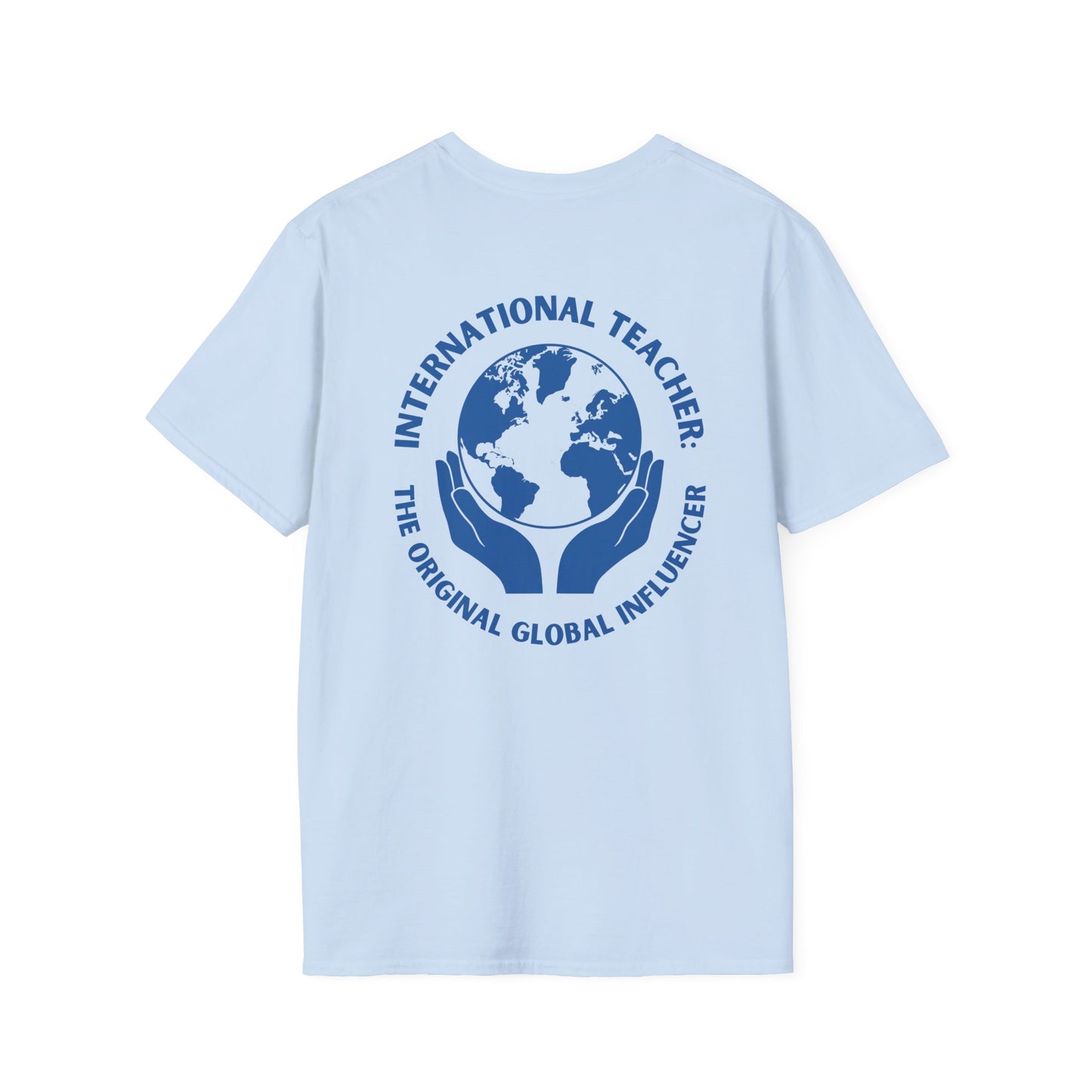International Teacher: The Original Global Influencer T-Shirt