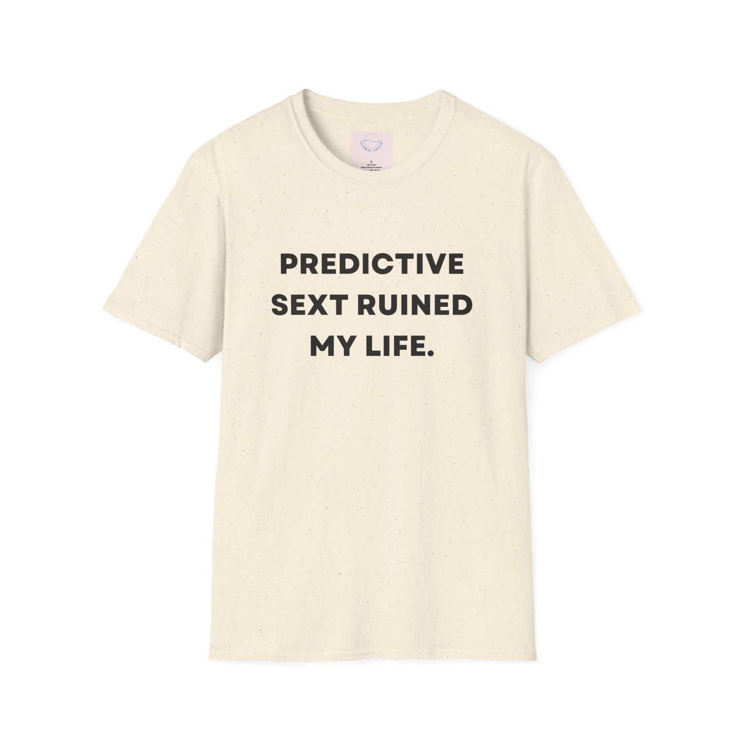 Predictive Text Ruined My Life T-shirt