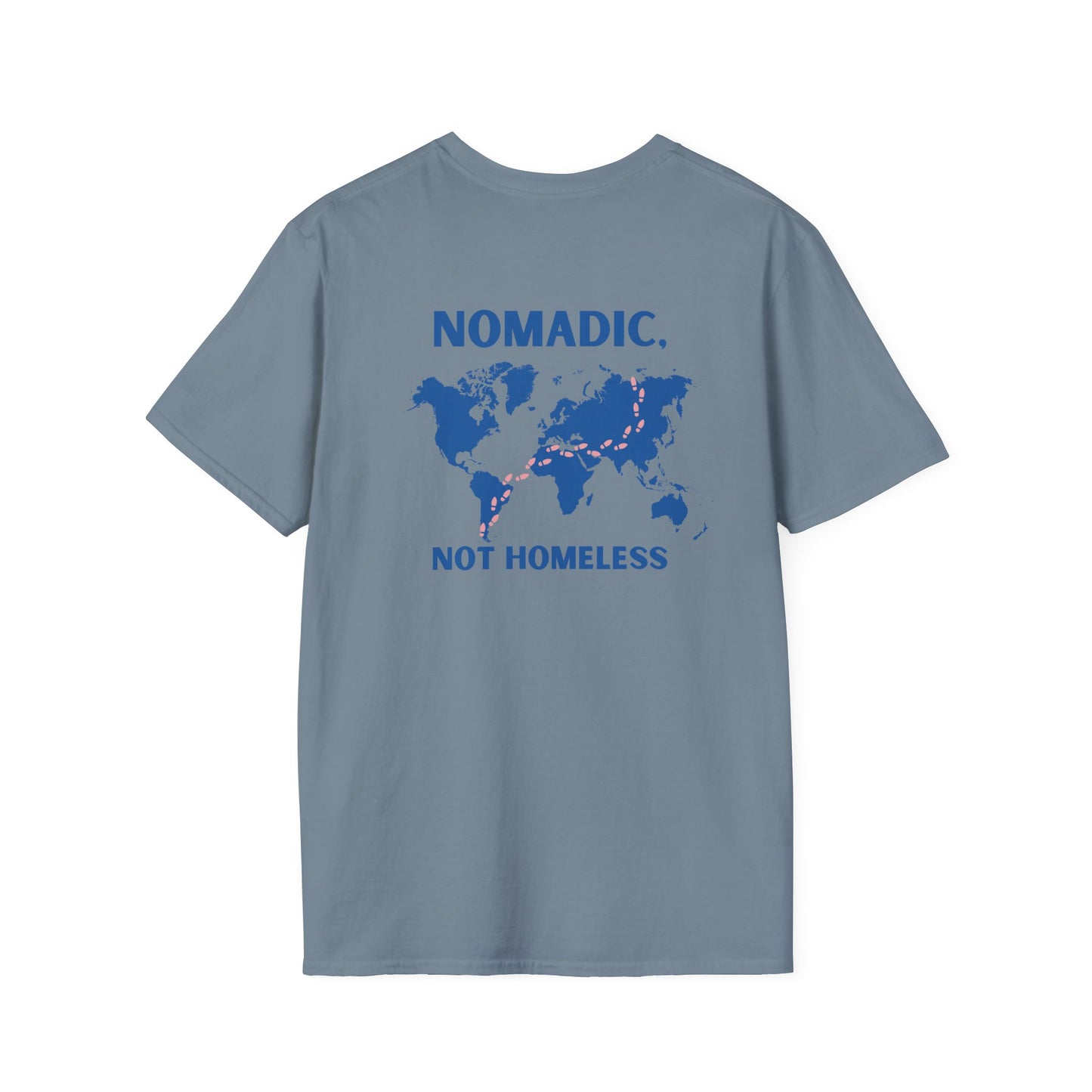Nomadic, Not Homeless T-shirt