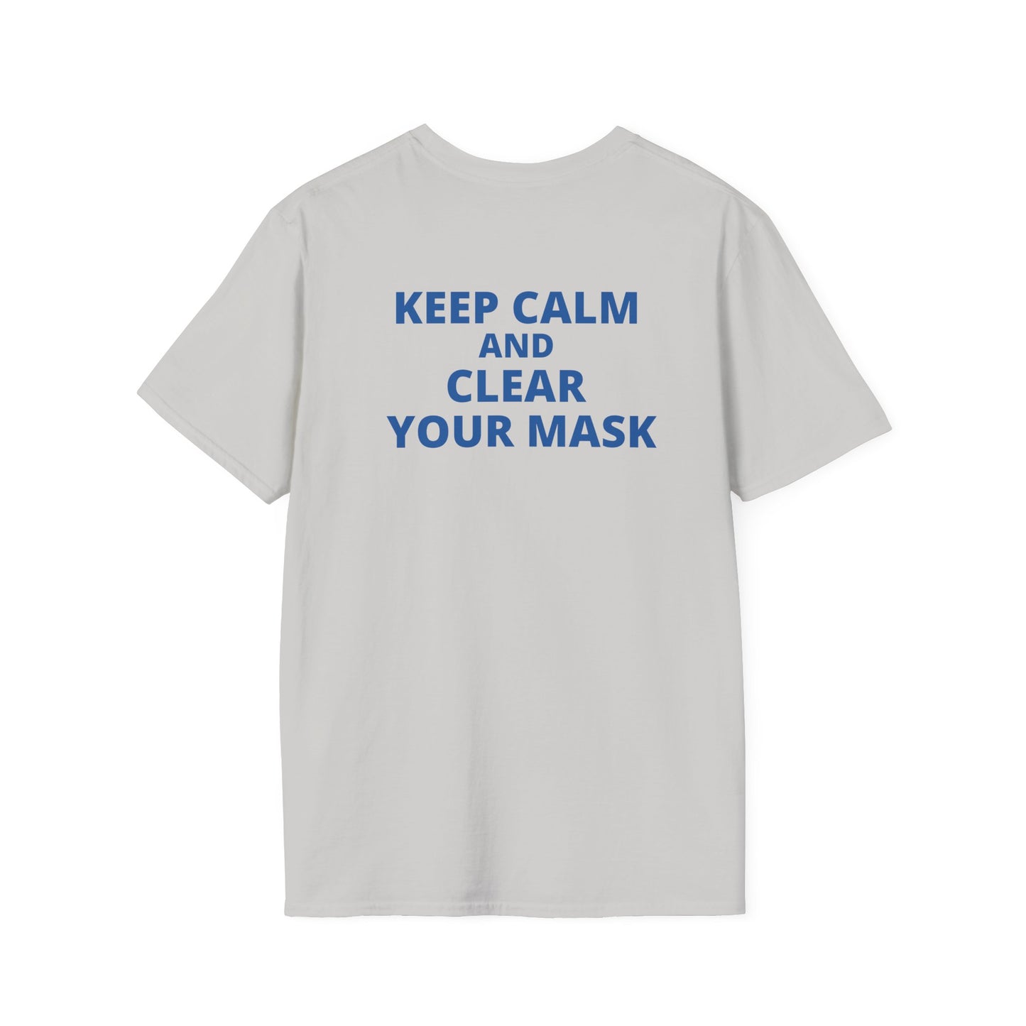 Keep Calm & Clear Your Mask Tee