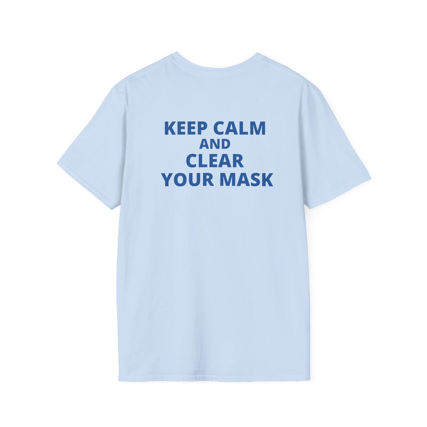 Keep Calm & Clear Your Mask Tee
