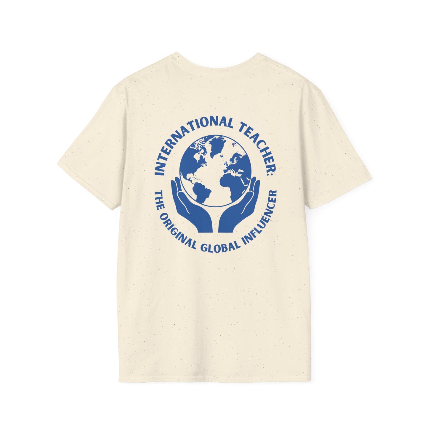 International Teacher: The Original Global Influencer T-Shirt