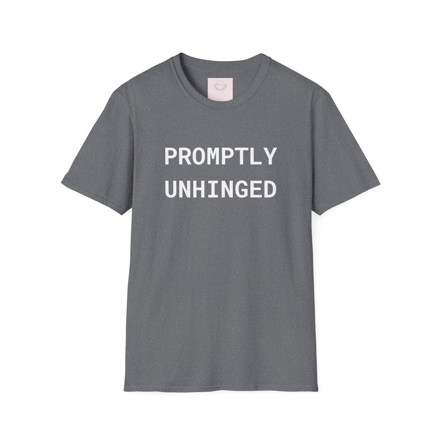 Promptly Unhinged T-Shirt