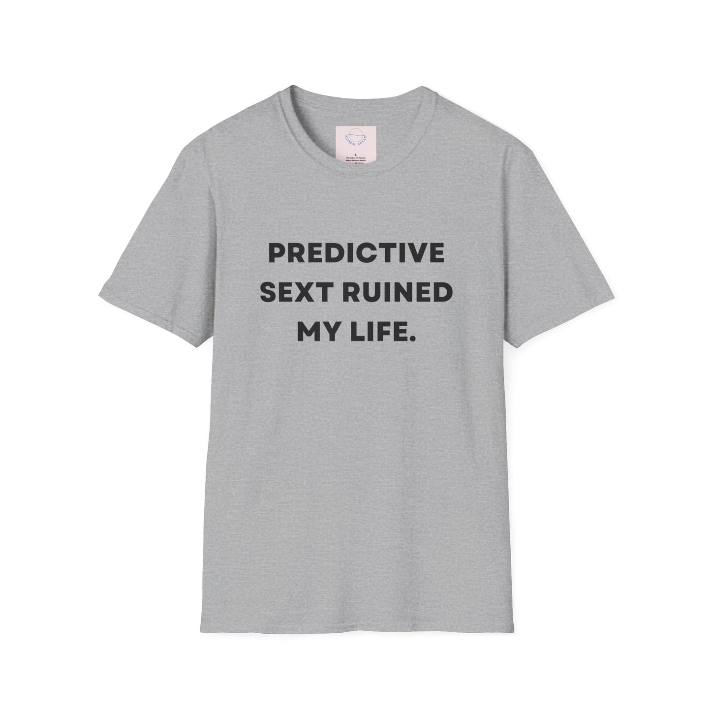 Predictive Text Ruined My Life T-shirt