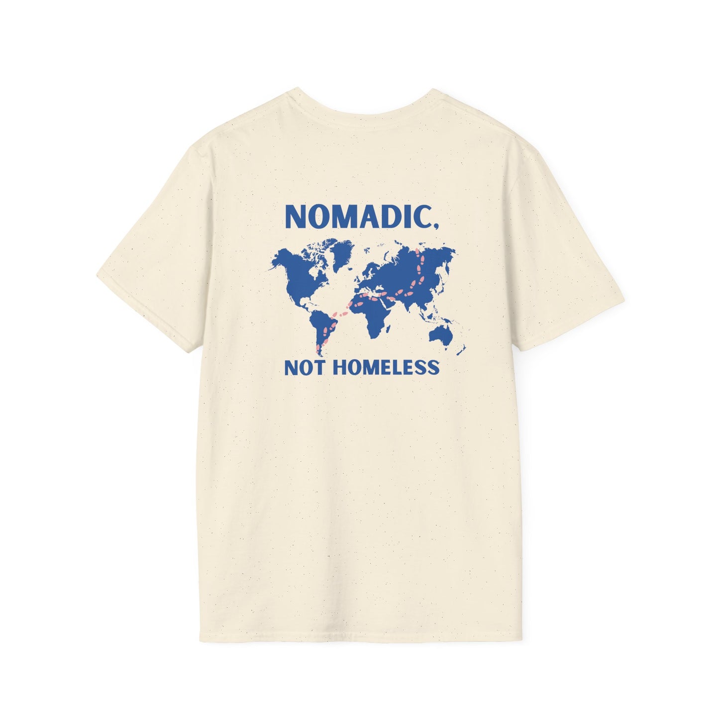 Nomadic, Not Homeless T-shirt