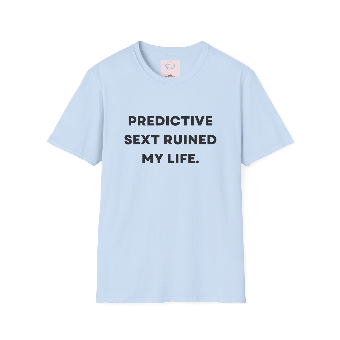 Predictive Text Ruined My Life T-shirt