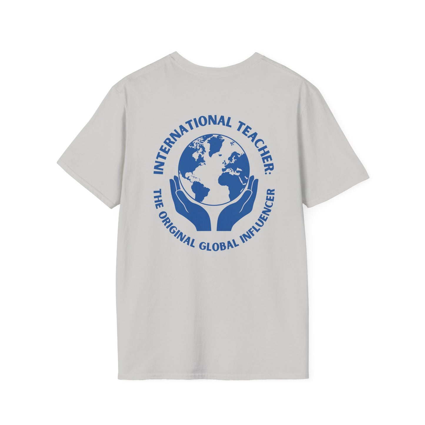 International Teacher: The Original Global Influencer T-Shirt