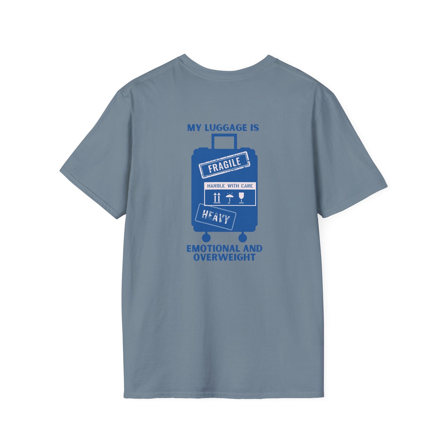 My Luggage is Emotional & Overweight T-shirt