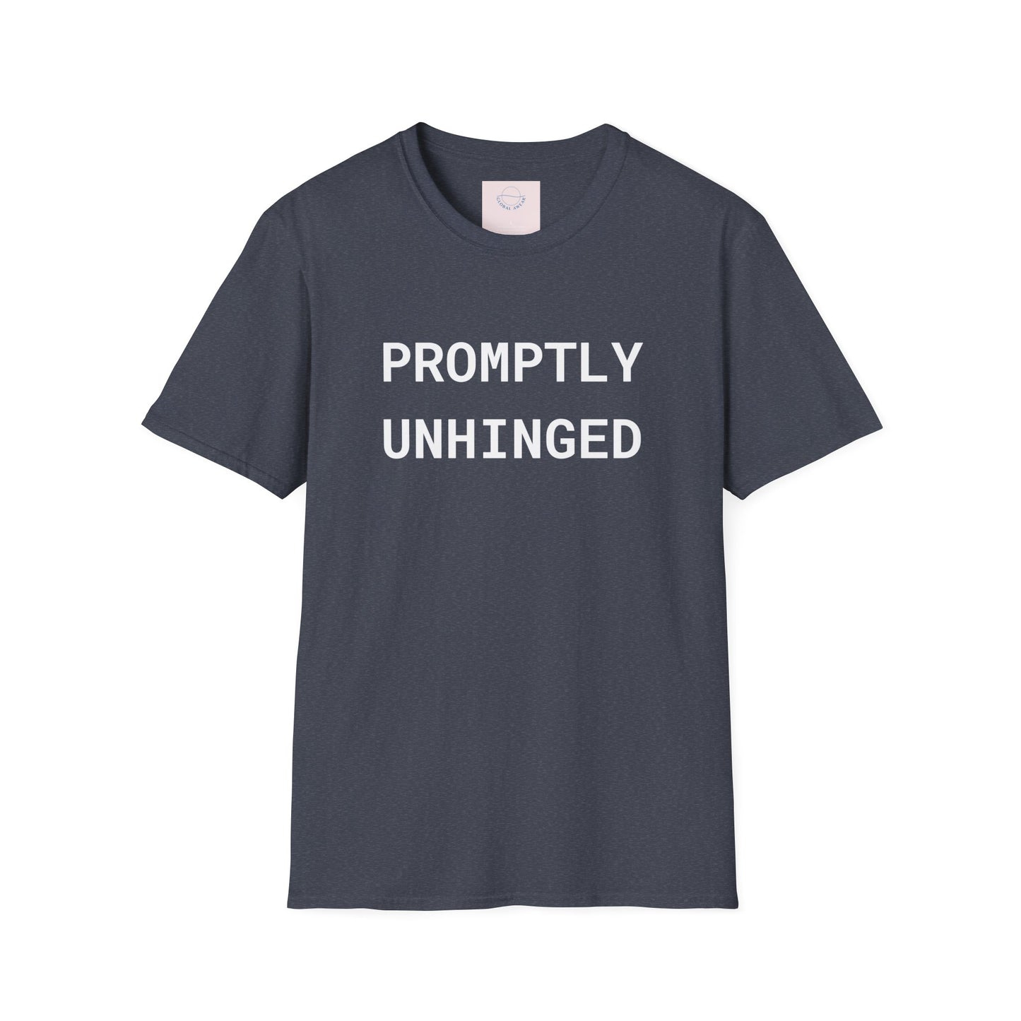 Promptly Unhinged T-Shirt