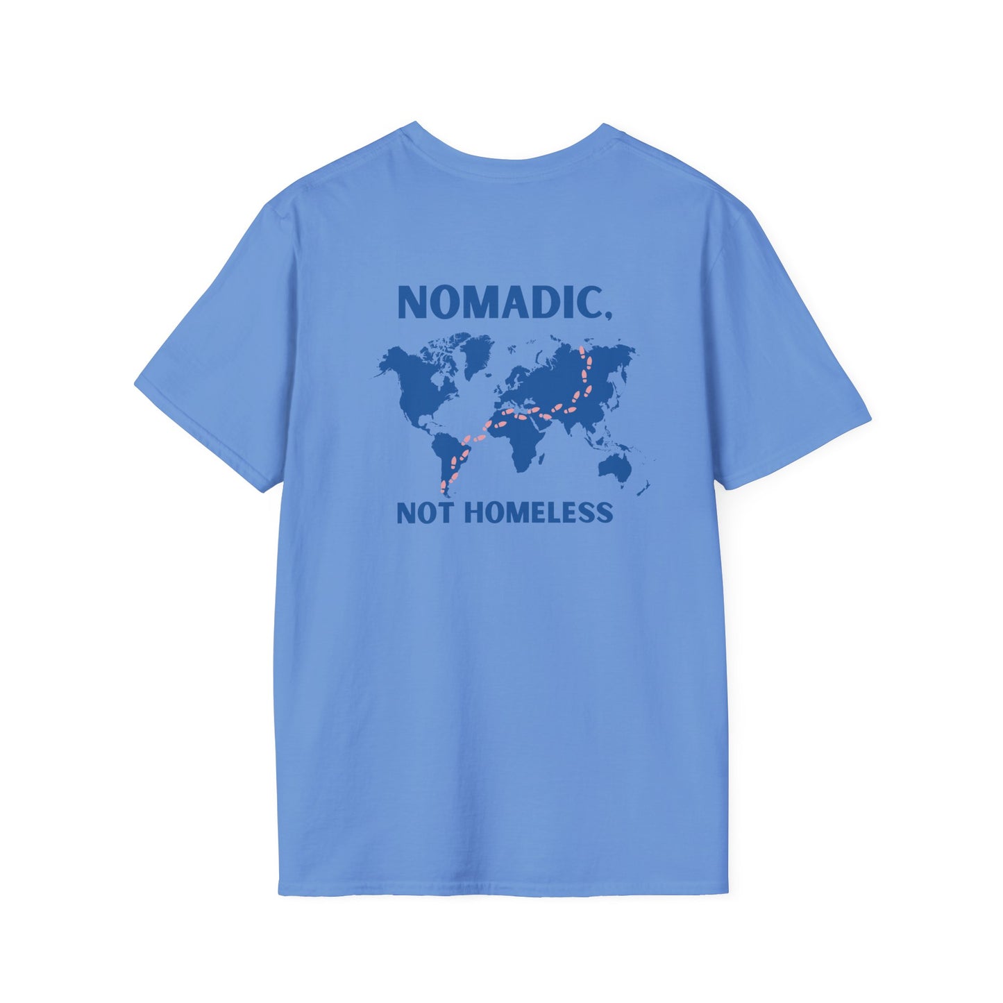Nomadic, Not Homeless T-shirt