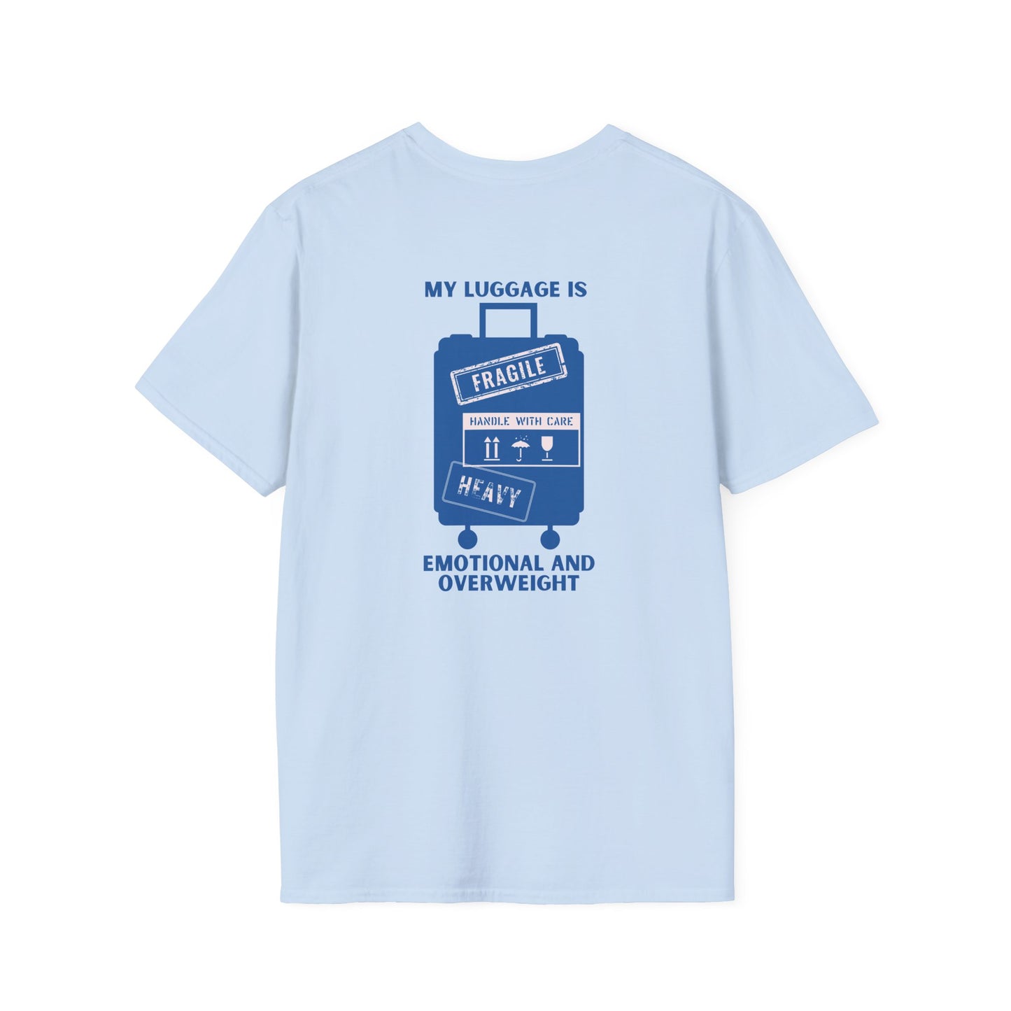 My Luggage is Emotional & Overweight T-shirt