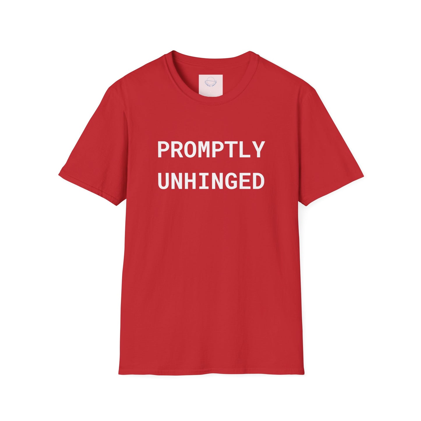 Promptly Unhinged T-Shirt