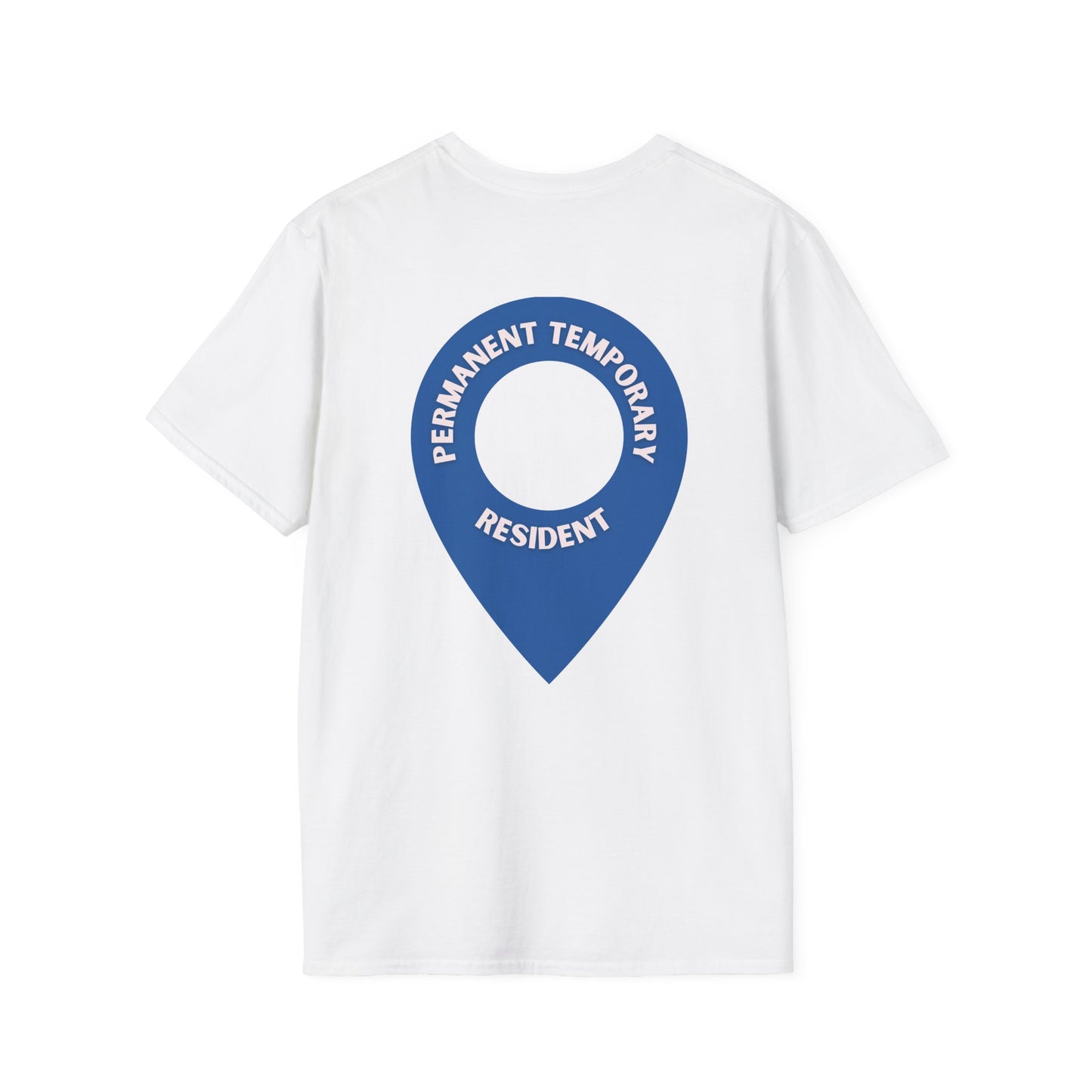 Permanent Temporary Resident T-shirt