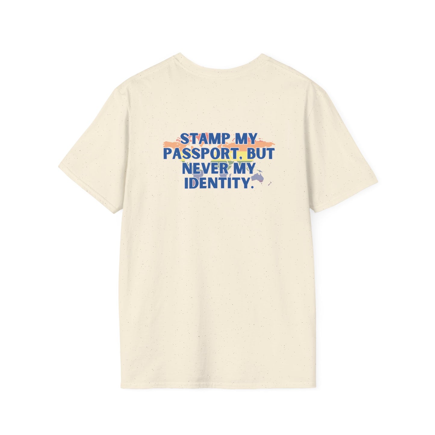 Stamp My Passport, But Not My Identity Tee