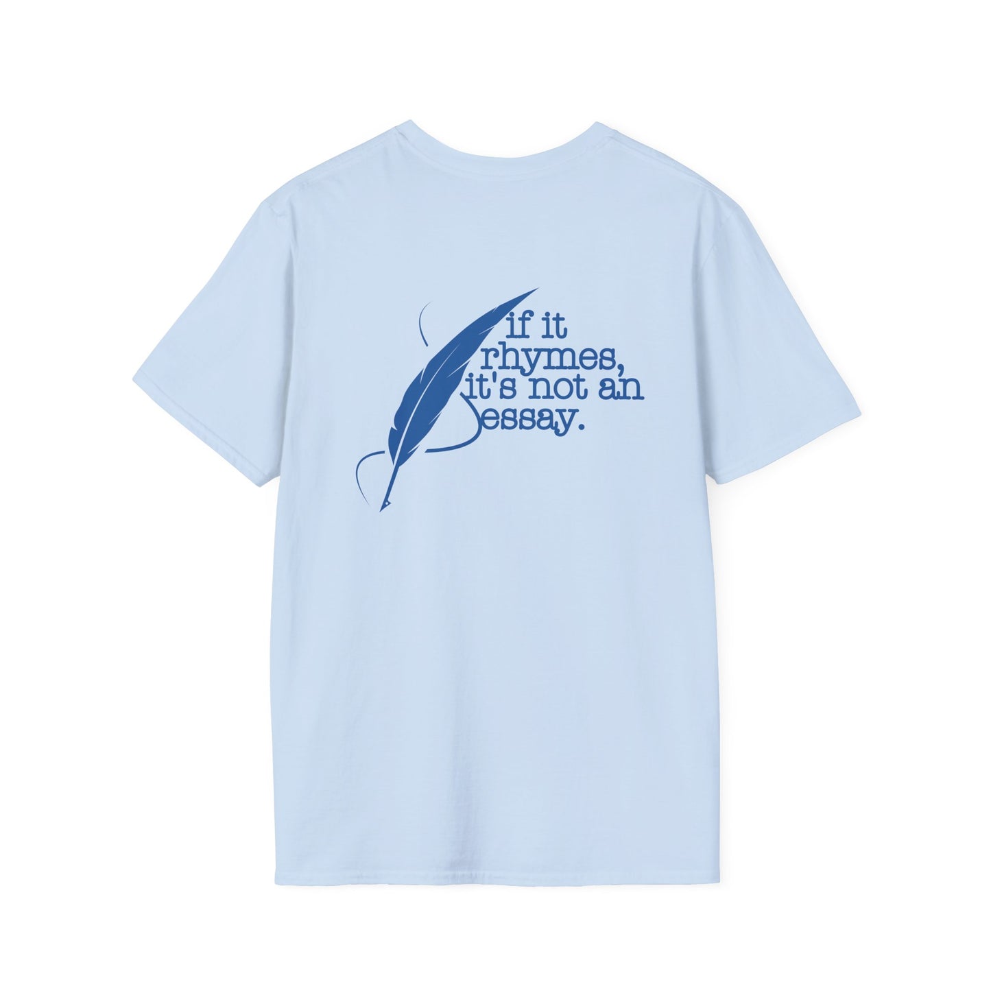 If it Rhymes, It's not an Essay Tee