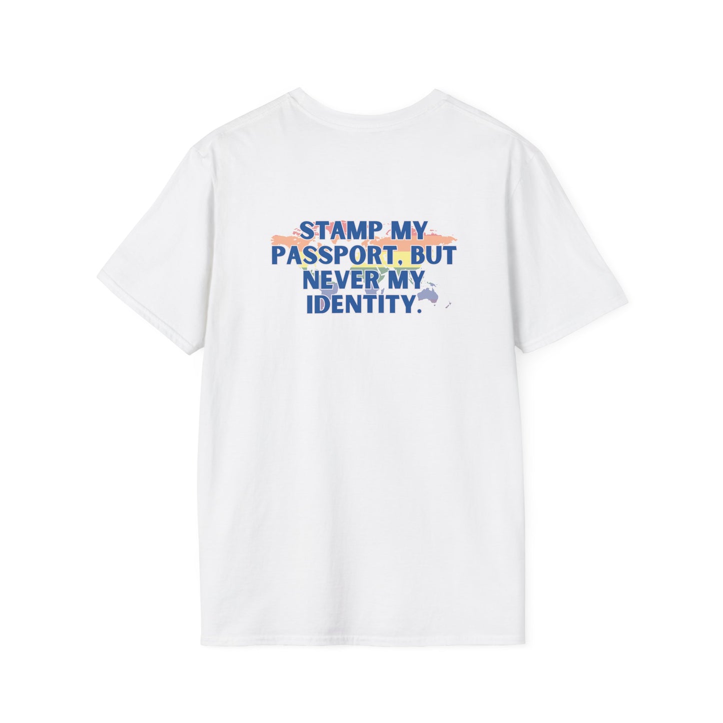 Stamp My Passport, But Not My Identity Tee